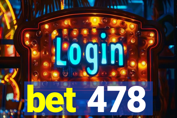 bet 478